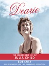Dearie (MP3): The Remarkable Life of Julia Child